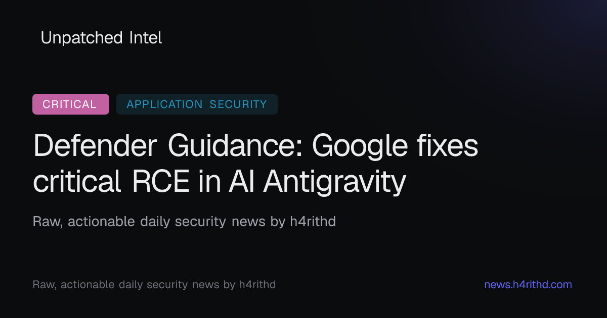 Defender Guidance: Google fixes critical RCE in AI Antigravity ...